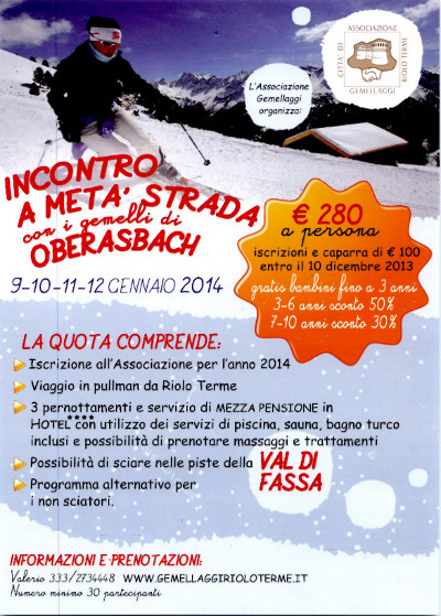 L'Associazione gemellaggi organizza l'incontro a metà strada con i "gemelli" di Oberasbach. Dal 9 al 12 gennaio 2014, 4 giorni nelle montagne della Val di Fassa. Iscrizioni entro il 10 dicembre.